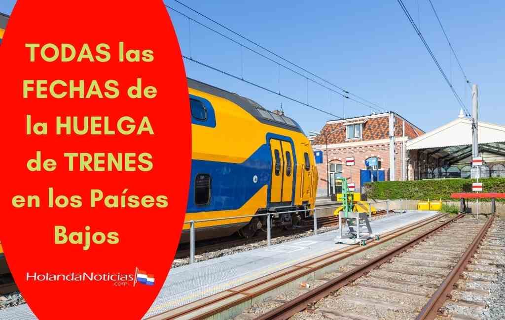 HUELGA TRENES: todas las fechas de la huelga de trenes en los Países Bajos «Holanda».